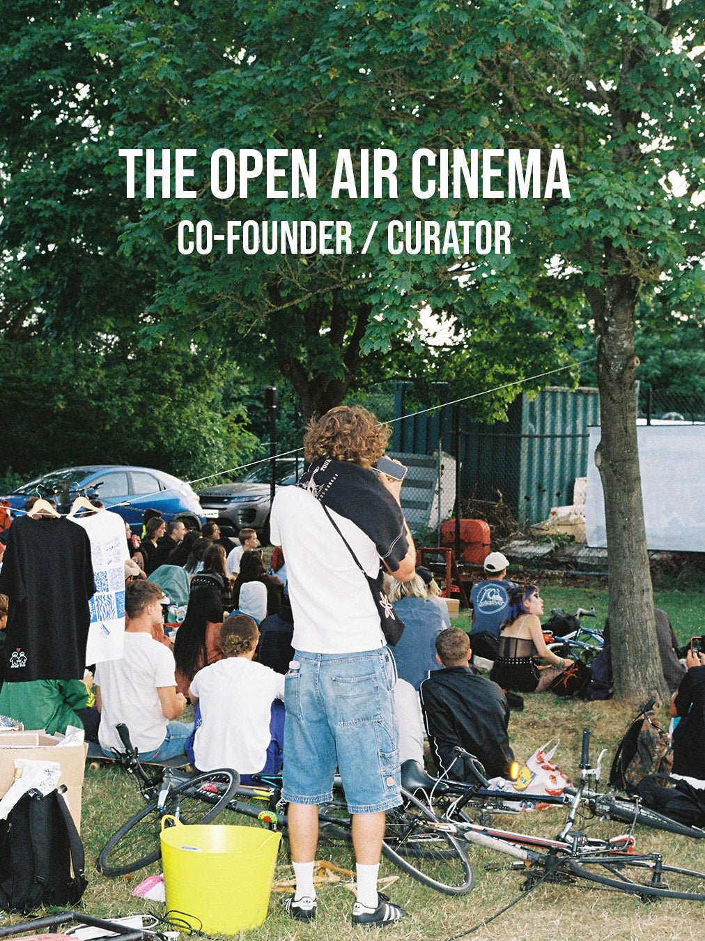 The Open Air Cinema - Co Director / Event Curation